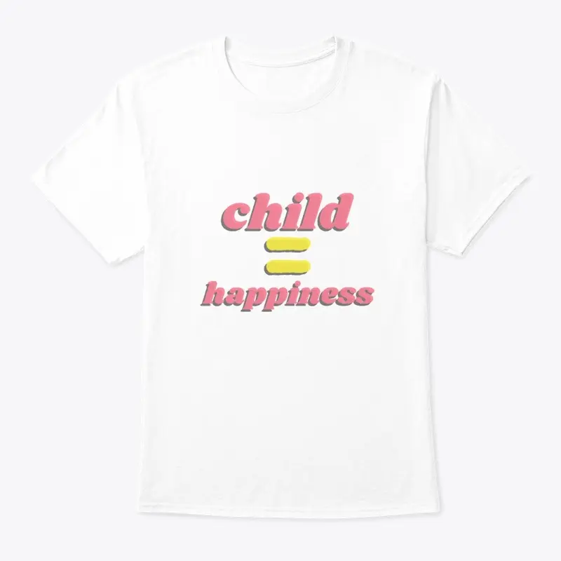 child = happiness