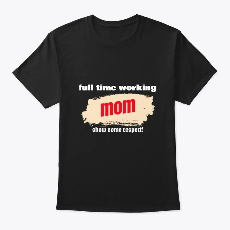 Fulltime working Mother