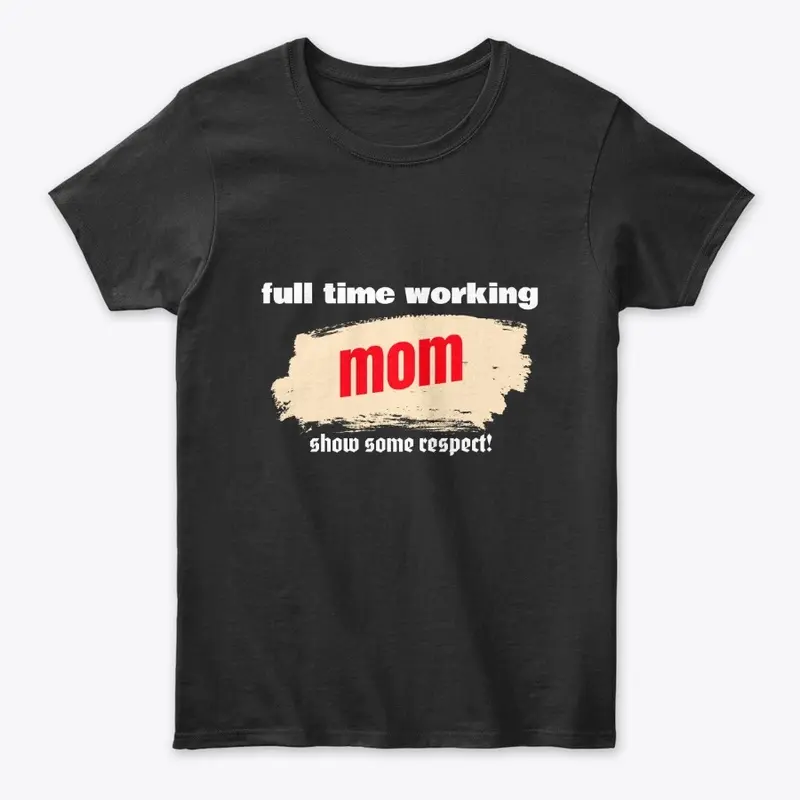 Fulltime working Mother